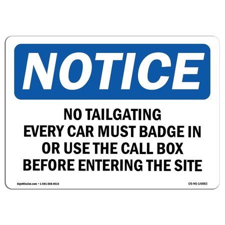 SIGNMISSION Safety Sign, OSHA Notice, 7" Height, No Tailgating Every Car Must Badge In Or Sign, Landscape OS-NS-D-710-L-14883